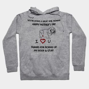 Shih Tzu You're Doing A Great Job Mommy Happy Mother's Day Hoodie